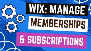 Managing Memberships and Subscriptions in Wix [upl. by Willtrude21]