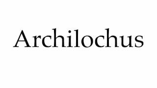 How to Pronounce Archilochus [upl. by Laet671]