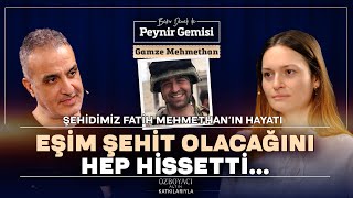 Şehidimiz Fatih Mehmethanın Hikayesi  Bekir Develi ile Peynir Gemisi  Gamze Mehmethan  🇹🇷 [upl. by Alrahs]