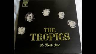 The Tropics  As Times Gone 196569 Full Album Vinyl 2011 [upl. by Otxilac226]