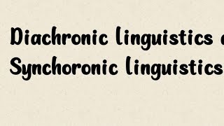 Diachronic linguistics and Synchronic linguistics  Literary Theory  BS English [upl. by Glaudia]