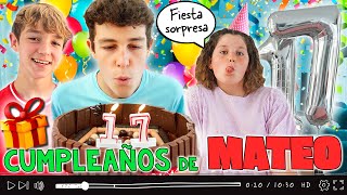 ¡MATEO CUMPLE 17 años 🎂 La FIESTA SORPRESA de MATEO 🎁 ¡Los REGALOS de CUMPLEAÑOS [upl. by Lipp]