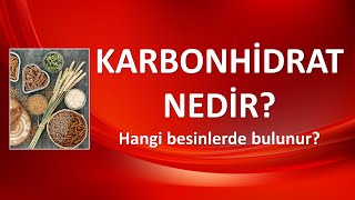 KARBONHİDRAT NEDİR HANGİ BESİNLERDE BULUNUR [upl. by Ahcropal]