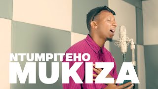 Ntumpiteho mukiza  Manirakiza Enock [upl. by Oliviero]