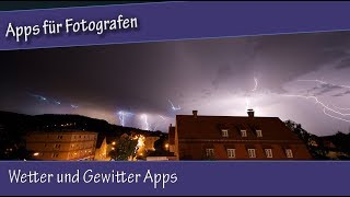 Apps für Fotografen  Wetter und Gewitter Apps meine Apps die ich nutze [upl. by Karim]