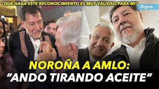 Tras dejar “anonadado” a AMLO Noroña le responde [upl. by Nawotna]