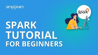 Spark Tutorial For Beginners  Big Data Spark Tutorial  Apache Spark Tutorial  Simplilearn [upl. by Acinad]