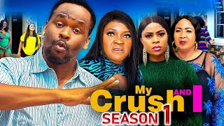 MY CRUSH amp I SEASON 1   New Movie Zubby Micheal  2024 Latest Nigerian Nollywood Movie [upl. by Mlehliw]