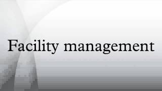 Facility management [upl. by Nilsoj]