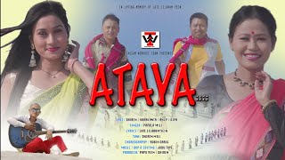 ATAYA  New Mising Official Music video 2022  PAPALA MILIHARAKANTA DHIREN ANZY DIPA [upl. by Kcod85]