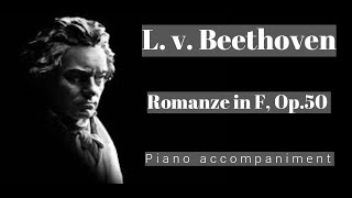 Beethoven  Romanze in F major Op 50  Piano Accompaniment [upl. by Houghton541]