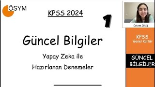 Yapay Zeka Destekli 2024 KPSS Güncel Bilgiler Denemeleri Çözümü 1 [upl. by Alioz]