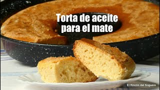 Torta de Aceite para el Mate sin usar el Horno Fácil y Económica quotEl Rincón del Soguero Cocinaquot [upl. by Anil]