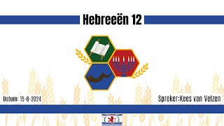 Shabbat 15 juni  Kees van Velzen  Hebreeën 12  Messiaanse Gemeente Zeeland [upl. by Belford]