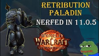 The War Within  Retribution Paladin How big are the NERFS next patch [upl. by Jena]