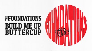 The Foundations  Build Me Up Buttercup Original 1968 Version Official Audio [upl. by Chaille958]