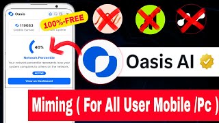 🚀100 OasisAi Node Mining OasisAI Node mining Confrim Airdrop  For All User Mobile Pc  🔥OasisAI [upl. by Nibaj]