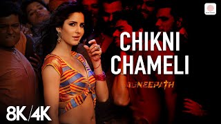 Chikni Chameli  8K4k Music Video  Katrina Kaif Hrithik  Agneepath  Shreya Ghoshal  AjayAtul [upl. by Aharon]