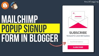 How To Add An Email Subscription Popup to Blogger via Mailchimp [upl. by Naara441]