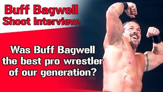 Is Buff the greatest Pro Wrestler ever  quotAt the end of a match they dont sayBagwell messed upquot [upl. by Hahnert]