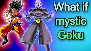 WHAT IF Goku Had The Mystic Form Part 4 [upl. by Harrison]