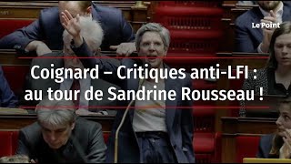 Coignard – Critiques antiLFI  au tour de Sandrine Rousseau [upl. by Yrac]