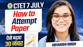 CTET July 2024  How to attempt paper by Himanshi Singh [upl. by Ahsaela338]