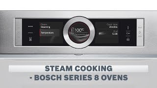 Steam Cooking Function  Bosch Series 8 Ovens [upl. by Htebasyle689]