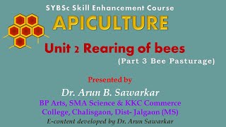 Apiculture Unit 2 Rearing of bees Part 3 Bee Pasturage [upl. by Odrawde]