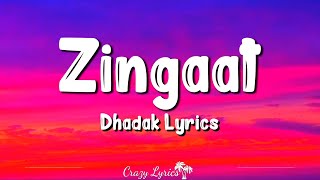 Zingaat Lyrics  Dhadak  AjayAtul Janhvi Kapoor Ishan Khattar [upl. by Ulda]