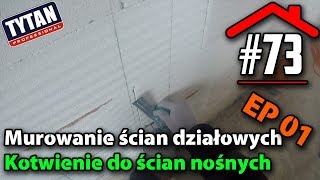 73 Murowanie ścian działowych i ich mocowanie do ściany nośnej EP01  Dom na płycie fundamentowej [upl. by Asabi]