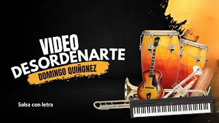 Desordenarte Domingo Quiñonez Video  Salsa Con Letra [upl. by Heall482]