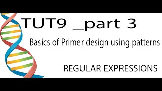 Using regular expressions to find primers 09 Part 3 [upl. by Redman842]