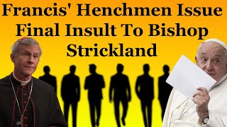 Francis Henchmen Issue Final Insult To Bishop Strickland [upl. by Anurag]