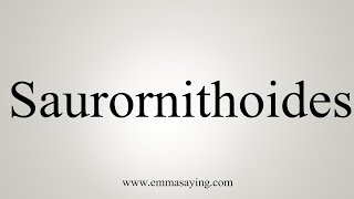 How To Say Saurornithoides [upl. by Ahcsatan]