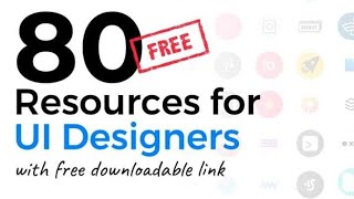 80 free resources for UI Designers l UIUX Tutorials [upl. by Durrej445]