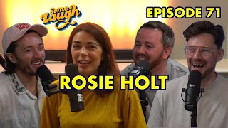 Episode 71  Rosie Holt  Some Laugh Podcast [upl. by Timus]