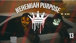 NEHEMIAH PURPOSE 13 NEW RELEASE 2024 DIRTY HIM ORDEROFFANOXS PRODUCTIONS MUZIK [upl. by Pillyhp]