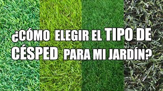 Cómo elegir el tipo de césped para mi jardín  JARDÍN Ep 8 [upl. by Okimuk784]