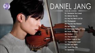 DANIEL JANG Greatest Hits Violin Cover of Popular Songs DANIEL JANG Best Songs 2021 [upl. by Ynnhoj155]