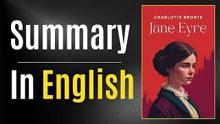 Jane Eyre  Summary In English [upl. by Brick106]