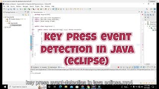 key press event detection in java in eclipse  keypress event detection in eclipse ide [upl. by Arrakat87]