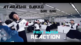 ATARASHII GAKKO “Giri Giri” Special Choreography Video First Watch Reaction [upl. by Tdnerb]