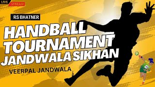 🔴LIVEHANDWALL TOURNAMENTJANDWALA SIKHANRSBHATNERVEERPAL JANDWALAn [upl. by Suiramaj]