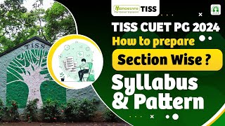 TISS CUET PG 2024  How To Prepare Section Wise  Syllabus amp Pattern  Must Watch [upl. by Porcia]