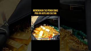 PRIA INI JADI KAYA RAYA MENEMUKAN TAS PENUH DENGAN EMAS alurceritaflim film [upl. by Oruhtra]