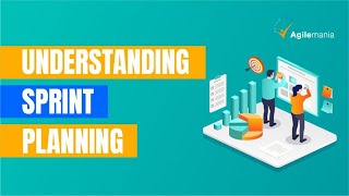 Understanding Sprint Planning  Effective Sprint Planning  Sprint Planning Checklist  Agilemania [upl. by Carolynn981]