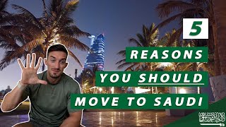 5 Reasons You SHOULD Move to Saudi Arabia [upl. by Riess]