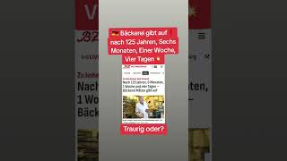 🇩🇪 Bäckerei gibt auf❗nach 125 Jahren 6 Monaten 1 Woche 4 Tagen💥 [upl. by Natehc]