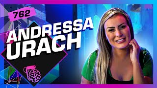 ANDRESSA URACH  Inteligência Ltda Podcast 762 [upl. by Felise]